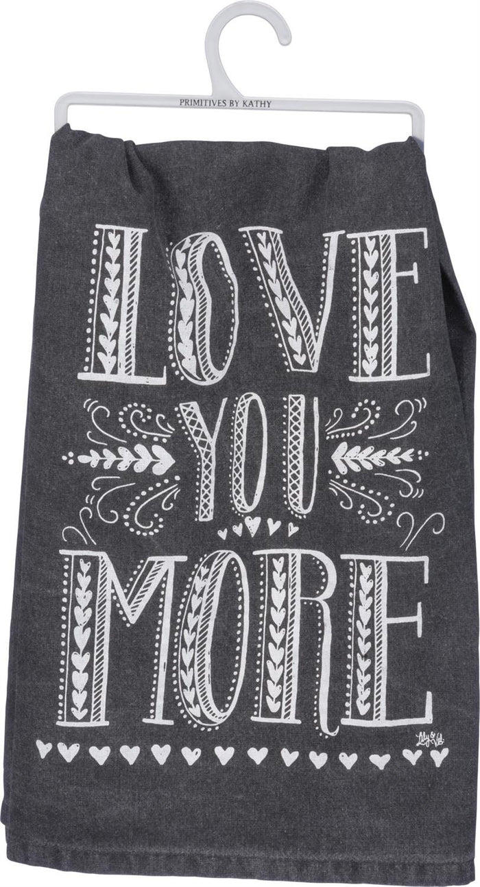 Primitives by Kathy - Love You More Kitchen Towel