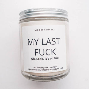 Woodsy Wicks - My Last Fuck, oh look, It's on fire candle (Fall)