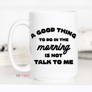 Mugsby - Don't Talk To Me Mug