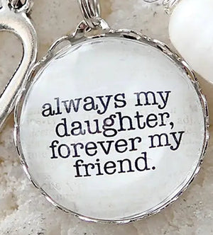 Jennifer Dahl Designs LLC - Always My Daughter Necklace - Charm Only