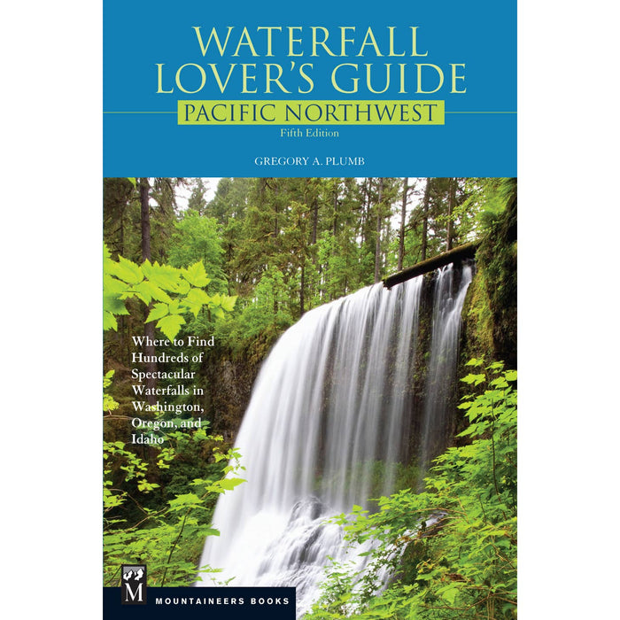 Mountaineers Books - Waterfall Lover's Guide Pacific Northwest