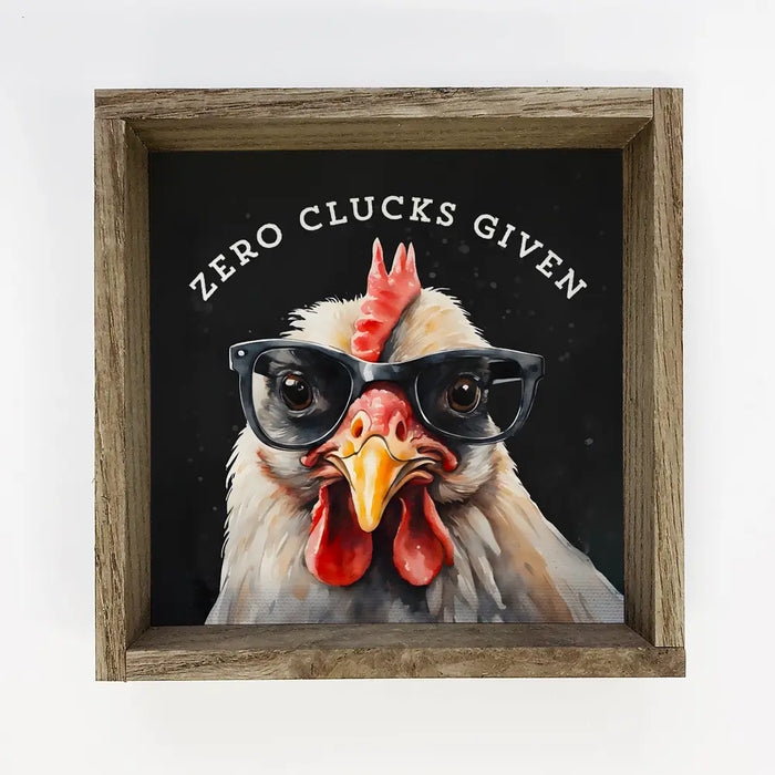 Hangout Home - Zero Clucks Given Canvas Art