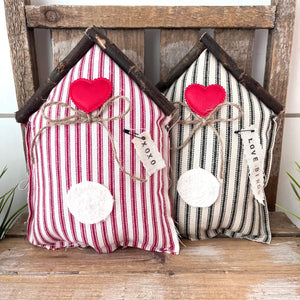 Kate + Em - Rustic Fabric Farmhouse Valentine Bird House - Red Ticking Stripe