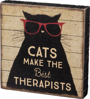 Primitives by Kathy - Cats Make The Best Therapists Block Sign
