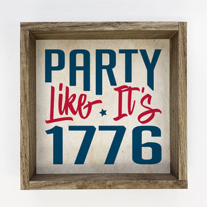 Hangout Home -Party Like it's 1776 (11x11")