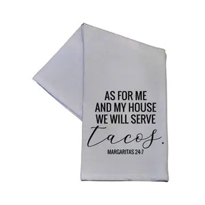 Driftless Studios - "As For Me and My House We Will Serve Tacos" Tea Towel