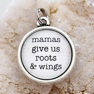 Jennifer Dahl Designs LLC - Mamas Give Us Roots Double Sided Round Charm