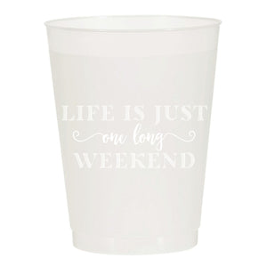 Sip Hip Hooray - Life is One Long Weekend Reusable Cups - Set of 10 Cups