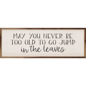 Kendrick Home - "Go Jump In The Leaves" Sign