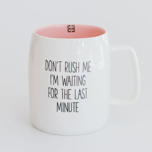 Mary Square - Ceramic Coffee Mug "Waiting for the Last Minute"