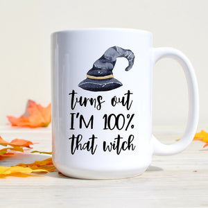 SheMugs - Turns out I'm 100% That Witch 15oz Coffee Mug